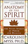Anatomy of the Spirit: The Seven Stages of Power and Healing